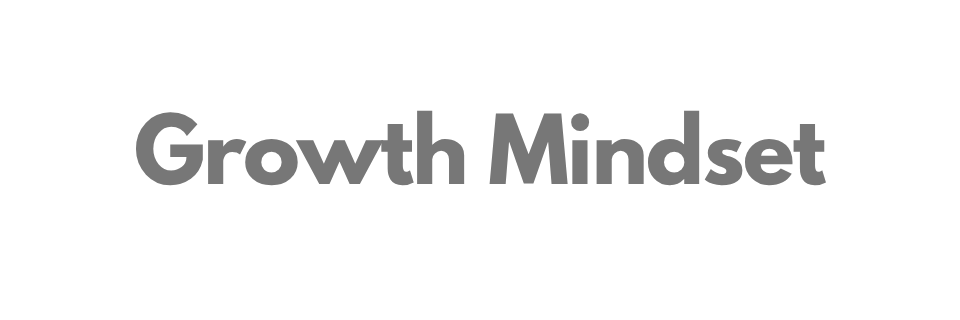 Growth Mindset